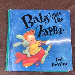 “Baby gets the zapper” Ted Dewan